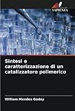 Sintesi e caratterizzazione di un catalizzatore polimerico: DE
