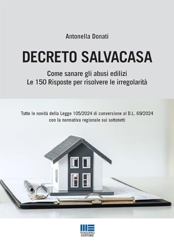 Il DECRETO SALVA CASA - Guida operativa per la sanatoria edilizia