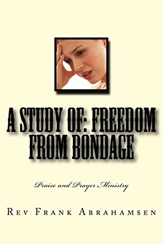 A Study of: Freedom From Bondage