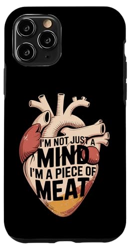 I'm Not Just A Mind I'm A Piece Of Meat l - X}zP[X iPhone 11 Pro p
