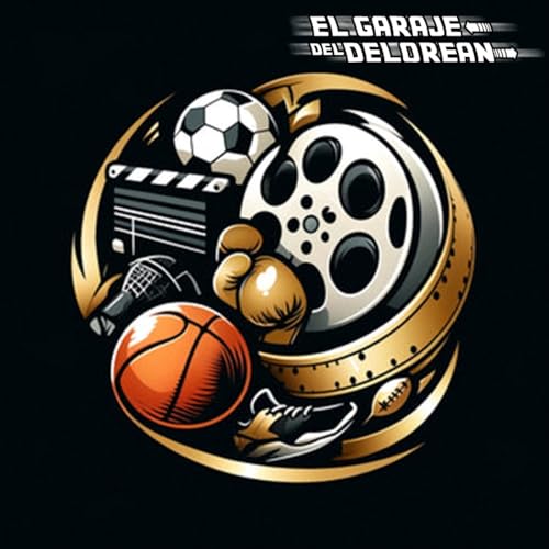 El Garaje del DeLorean 11x08: Especial PEL&Iacute;CULAS DEPORTIVAS (Ranking DeLorean) Podcast Por  arte de portada