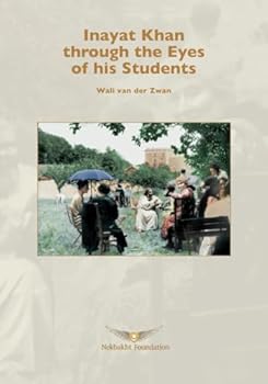 Paperback Inayat Khan through the Eyes of his Students: The Smit-Kerbert Collection Book