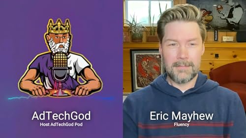 Ep. 133 How Fluency Is Automating AdOps Without Replacing Human Creativity with Eric Mayhew