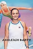 Ashleigh Barty Notebook: Ashleigh Barty Notebook Journal Gift,120 Lined Paper Book for Writing, Perfect Present for Fans, Notebook Diary 6 X 9 Inches