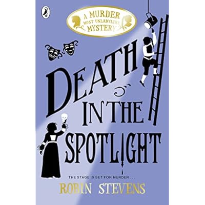 Death in the Spotlight: A Murder Most Unladylike Mystery 07