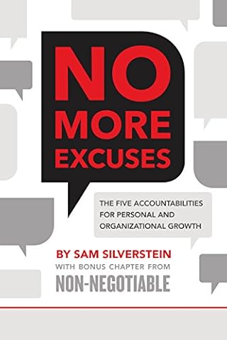 No More Excuses: The Five Accountabilities for Personal and Organizational Growth (No More Excuses Series)