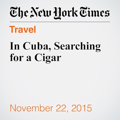 In Cuba, Searching for a Cigar cover art