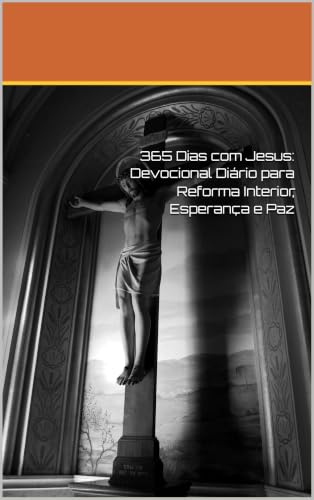365 Dias com Jesus: Devocional Diário para Reforma Interior, Espe...