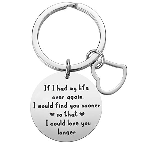 Jvvsci Schlüsselanhänger mit der Aufschrift „If I had my life over again I would find you sooner so that I could love you longer“ Cover