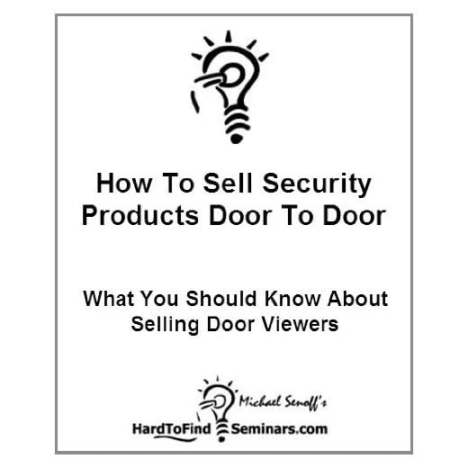 How To Sell Security Products Door To Door: What You Should Know About Selling Door Viewers