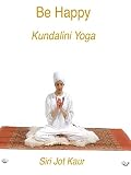 Be happy- kundalini yoga with Siri Jot Kaur [OV]