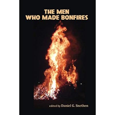 The Men Who Made Bonfires