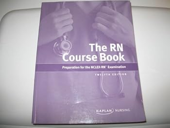 Paperback The RN Course Book: Preparation for the NCLEX-RN Examination 12th Edition Book