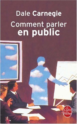 COMMENT PARLER EN PUBLIC by DALE CARNEGIE (LGF) B00DEKAVI4 Book Cover
