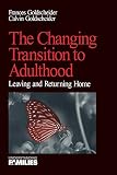 The Changing Transition to Adulthood: Leaving and Returning Home (Understanding Families series)