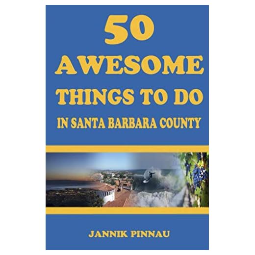 50 Awesome Things To Do in Santa Barbara County