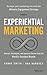 Experiential Marketing: Secrets, Strategies, and Success Stories from the World's Greatest Brands