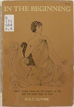 In the beginning: Some Greek views on the origins of life and the early state of man