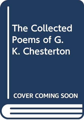The Collected Poems of G. K. Chesterton 0396078966 Book Cover