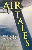 Air Tales: Pilot to Pilot Flying Stories, Volume One 0971078807 Book Cover
