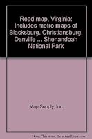 Road map, Virginia: Includes metro maps of Blacksburg, Christiansburg, Danville ... Shenandoah National Park 1573962066 Book Cover