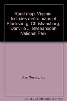 Road map, Virginia: Includes metro maps of Blacksburg, Christiansburg, Danville ... Shenandoah National Park