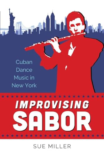 Improvising Sabor: Cuban Dance Music in New York - -82%