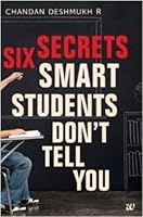 Six Secrets Smart Students Dont Tell You 9384030163 Book Cover