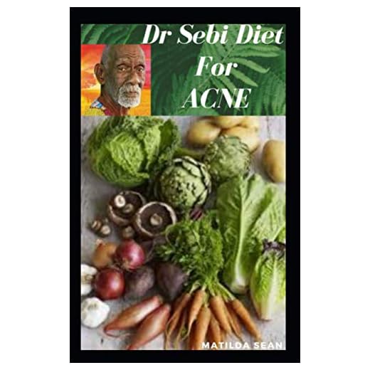 DR SEBI DIET FOR ACNE: A simple and suitable diet to totally cure Acnes in your body