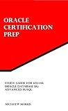 Study Guide for 1Z0-146: Oracle Database 11g: Advanced PL/SQL (Oracle Certification Prep)
