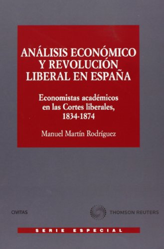 Portada de Analisis Economico y Revolucion Liberal en España: Economistas Ac Adem