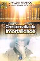 Crestomatia da Imortalidade 8582662254 Book Cover