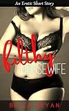 Filthy Housewife (The Bad Wife Collection Book 3)