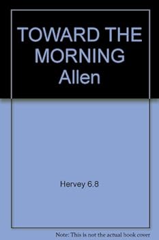 Unknown Binding TOWARD THE MORNING "Allen Book