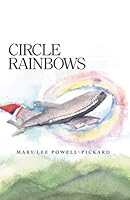 Circle Rainbows 149086251X Book Cover