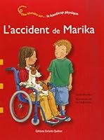 L'Accident De Marika - Une Histoire Sur Le Handicap Physique (APPRENDS LA VIE) (French Edition) 2923347609 Book Cover