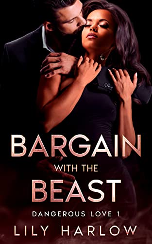 Bargain with the Beast (Dangerous Love Book 1)