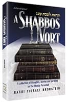 A Shabbos Vort: A Collection of Thoughts, Stories and Parables on the Weekly Parashah (Artscroll) 157819377X Book Cover
