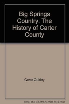 Big Springs Country: The History of Carter County