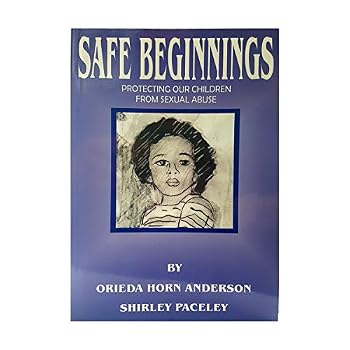 Paperback Safe Beginnings: Protecting Our Children From Sexual Abuse Book
