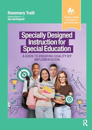 Specially designed instruction for special educaton : a guide to ensuring quality IEP implementation /