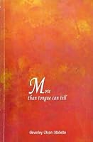 More Than the Tongue Can Tell 0978455509 Book Cover