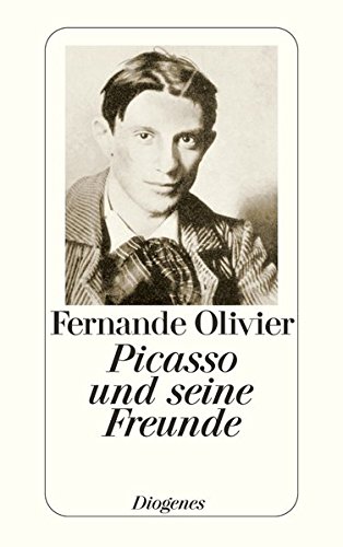 Picasso und seine Freunde: Erinnerungen aus den Jahren 1905–1913 (detebe)
