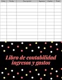 Libro de contabilidad ingresos y gastos - Libro de cuentas contabilidad para autónomos y empresas:: Libro de Cuentas Mis ingresos y Gastos. Para La ... contables  Libro de registro diario de caja