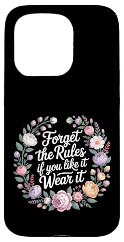 Forget The Rules If You Like It Wear It ��_�ȃt�@�b�V���� - �X�}�z�P�[�X iPhone 15 Pro �p
