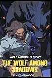  The Wolf Among Shadows: Wolf-Among-Us-Story