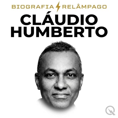 Cl&aacute;udio Humberto - Biografia Rel&acirc;mpago cover art