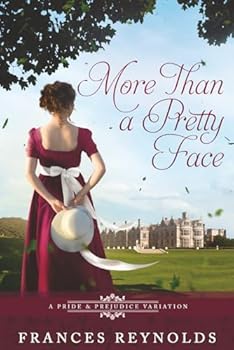 Paperback More Than a Pretty Face: A Variation of Jane Austen's Pride and Prejudice (Austenesque Vagaries) Book