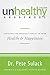 Unhealthy Anonymous: Exposing the Greatest Threat to Your Health and Happiness