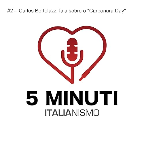 #2 &ndash;&nbsp;Carlos Bertolazzi fala sobre o "Carbonara Day"